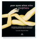 Livro - Por Que Elas São (In) Fiéis 