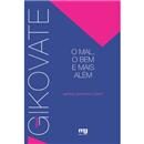 Livro - O Mal, o Bem e Mais Além