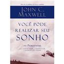 Livro - Você Pode Realizar Seu Sonho - John C. ...