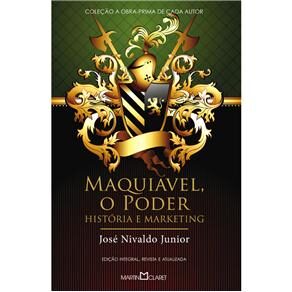Livro - A Obra-Prima de Cada Autor - Maquiavel o Poder: História e Marketing