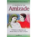 Livro - A Essência da Amizade