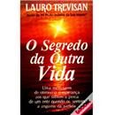 Livro - O Segredo da Outra Vida