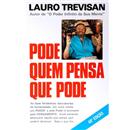 Livro - Pode Quem Pensa Que Pode