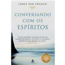 Livro - Conversando Com os Espíritos - James Va...
