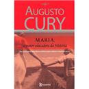 Livro - Maria, a Maior Educadora da História