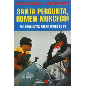 Livro - Santa Pergunta, Homem-Morcego! 250 Perguntas Sobre Series De Tv