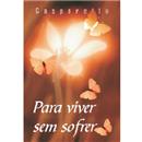 Livro - Para Viver Sem Sofrer