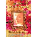 Livro - Tudo Valeu A Pena - Zibia Gasparetto