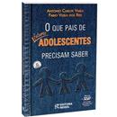 Livro - O Que Pais de Futuros Adolescente Preci...