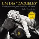 Livro - Um Dia Daqueles: uma Lição de Vida Para...