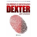 Livro - Querido e Devotado Dexter - Jeff Lindsay