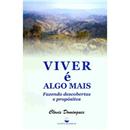 Livro - Viver é Algo Mais: Fazendo Descobertas ...
