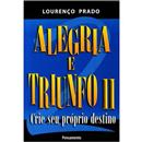 Livro - Alegria e Triunfo: Crie Seu Próprio Des...