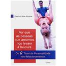 Livro - Por Que as Pessoas Que Amamos nos Levam...