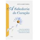 Livro - A Sabedoria do Coração: um Guia Prático...