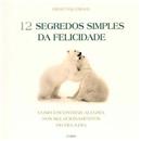 Livro - 12 Segredos Simples da Felicidade: Como...