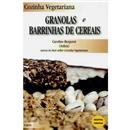 Livro - Cozinha Vegetariana: Granolas e Barrinhas de Cereais