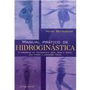 Livro - Manual Prático de Hidroginástica: o Pro...