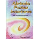 Livro - Abrindo Portas Interiores: 366 Mensagen...