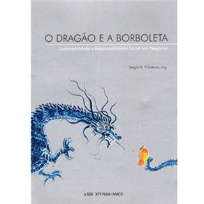 Livro - O Dragão e a Borboleta: Sustentabilidade e Responsabilidade Social nos Negócios
