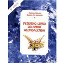 Livro - Pequeno Livro do Amor Alemdalenda