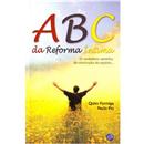 Livro - ABC da Reforma Íntima: o Verdadeiro Cam...