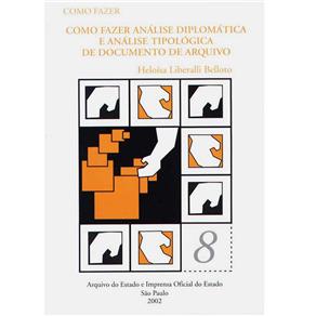Livro - Como Fazer - Como Fazer Análise Diplomática e Análise Tipológica de Documento de Arquivo - Volume 08