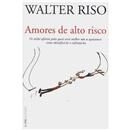 Livro - Amores de Alto Risco: os Estilos Afetiv...