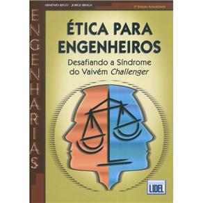 Livro - Ética Para Engenheiros: Desafiando a Síndrome do Vaivém Challenger