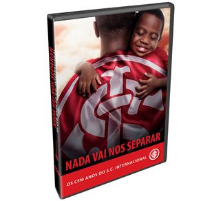DVD - Nada Vai Nos Separar : Os Cem Anos do S.C. Internacional