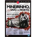DVD - Mineirinho, Vivo Ou Morto