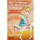 Livro - Meu Terapeuta Está me Deixando Maluco! ...