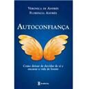 Livro - Autoconfiança: Como Deixar de Duvidar d...