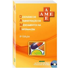 Dame - Dicionário de Administração de Medicamentos Na Enfermagem 