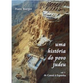 Livro - Uma História do Povo Judeu: de Canaã a Espanha - Volume 1
