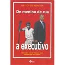 Livro - De Menino de Rua a Executivo