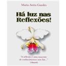 Livro - Há Luz nas Reflexões!