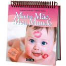 Livro - Minha Mãe, Meu Mundo
