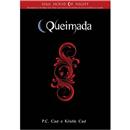 Livro - Queimada - Volume 7 - P. C. Cast e Kristin Cast
