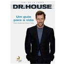 Livro - Dr. House: um Guia Para a Vida: Como Tr...