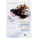 Livro - Durma Bem e Acorde Para a Vida: Tratame...