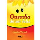 Livro - Ousadia de Ser Feliz