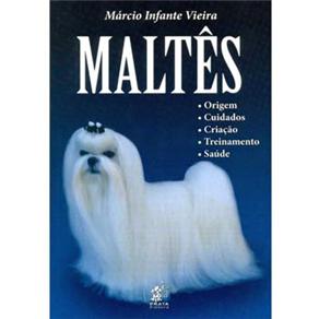 Livro - Maltês: Origem, Cuidado, Criação, Treinamento e Saúde