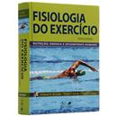 Livro - Fisiologia do Exercício: Nutrição, Ener...
