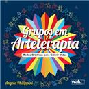 Livro - Grupos em Arteterapia: Redes Criativas ...