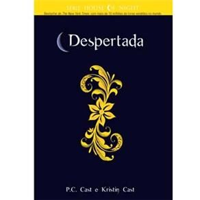 Livro - Despertada - Volume 8 - P.C. Cast e Kristin Cast