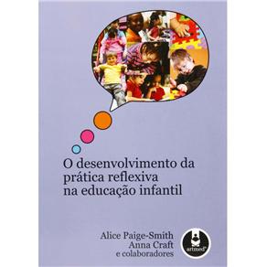 Livro - Desenvolvimento da Prática Reflexiva na Educação Infantil