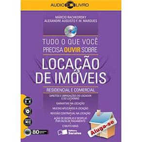 Livro - Tudo o Que Você Precisa Ouvir Sobre Locação de Imóveis Residencial e Comercial – Autor Márcio Rachkorsky - CD de Audiolivro