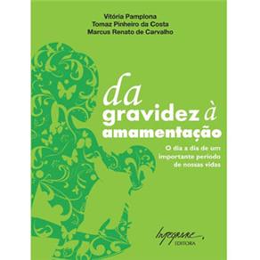 Livro - Da Gravidez à Amamentação: o Dia a Dia de um Importante Período de Nossas Vidas