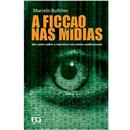 Livro - Fundamentos - A Ficção nas Mídias: um C...